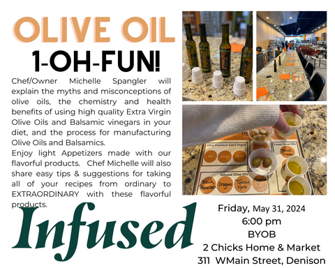 Chef Michelle of Infused Oils and Vinegars presents - "Olive Oil 1-OH-FUN" May 31, 2024 (Fri) 6:00 p.m.